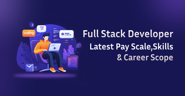Full Stack Developer Salary in Chennai – Pay Trends & Insights